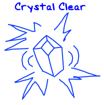 crystal clear